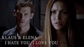 Klaus & Elena | I Hate You, I Love You