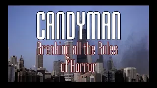 Candyman: Breaking all the Rules of Horror