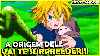 MELIODAS, A ORIGEM DO DEMÔNIO MAIS PODEROSO!!! Nanatsu No Taizai