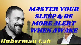 Master Your Sleep & Be More Alert When Awake II Huberman Lab