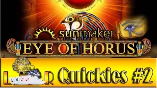 WIN| LR Quickies #2- Sunmaker- EYE OF HORUS auf 0,50€