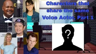 Characters that share the same voice actor part 1. (read description)