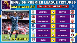 EPL FIXTURES TODAY - MATCHWEEK 34 - PREMIER LEAGUE FIXTURES 2023/2024 - EPL FIXTURES 2023/24