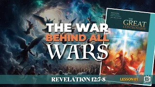 The War Behind All Wars | Sabbath School | Lesson 01 | Q2 2024