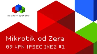 Mikrotik od Zera - VPN Site-to-Site IPSec IKEv2 PSK #09