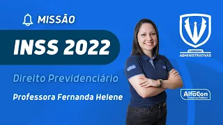 Aula de Direito Previdenciário - Missão INSS 2022 - AlfaCon