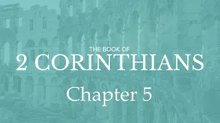 Bible Study - 2 Corinthians Chapter 5