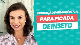 Como fazer indicação farmacêutica para picada de inseto