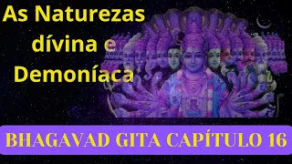 Bhagavad Gita - Capítulo 16 As Naturezas Divina e Demoníaca.