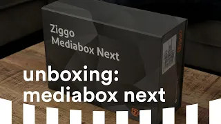 ZIGGO MEDIABOX NEXT UNBOXING + INSTALLATIE | Unboxing PPCRN