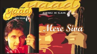 Mere Siva | Sonu Nigam | Nikhil-Vinay | B.K.N. | Yaad - 2001