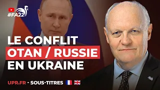 Le conflit OTAN/Russie en Ukraine - François Asselineau