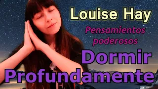 🌛LOUISE HAY | MEDITACIÓN NOCTURNA para DORMIR PROFUNDAMENTE | AFIRMACIONES POSITIVAS Cada Día | ASMR