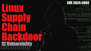 Scary Linux Supply Chain Backdoor Discovered | CVE 2024-3094