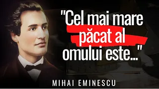 Mihai Eminescu - cele mai frumoase si profunde citate ale poetului de geniu