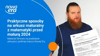 Praktyczne sposoby na arkusz maturalny z matematyki przed maturą 2024