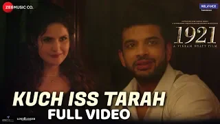 Kuch Iss Tarah - Full Video | 1921 | Zareen Khan & Karan Kundrra | Arnab Dutta | Harish Sagane