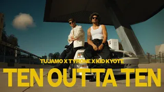 Tujamo x Tyrone x Kid Kyote - Ten Outta Ten (Official Music Video)