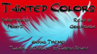Tainted Colors (A Dramatic Reading) [Hurt/Comfort/AU]