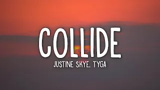 Justine Skye - Collide (Lyrics) ft. Tyga | 1hour