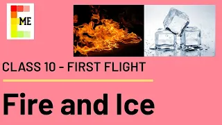 Fire and Ice | Class 10th POEM 2 First Flight