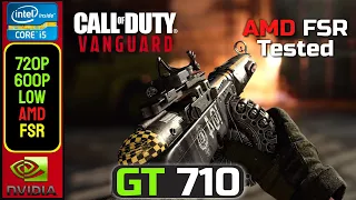 Cod Vanguard ► GT 710 | 720P, 600P, Low, AMD Fsr Tested