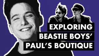 Exploring the Sonic Cocktail of Beastie Boys' PAUL'S BOUTIQUE