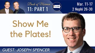 2 Nephi 26-30 Part 1 • Dr. Joseph Spencer • Mar 11- Mar 17 • Come Follow Me