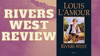 Rivers West by Louis L'Amour | Book Review