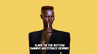 Slave To The Rhythm -Smoove Multitrack Rework