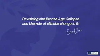 Eric Cline | Revisiting the Bronze Age Collapse and the role of climate change in it