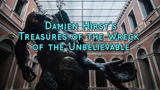 Damien Hirst's: Treasures of the Wreck of the Unbelievable