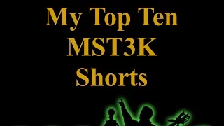 My Top Ten MST3K Shorts