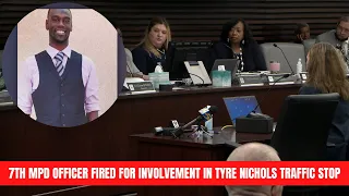 7th MPD officer fired for involvement in Tyre Nichols traffic stop