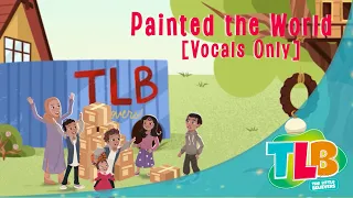 TLB - Painted the World (Vocals Only)