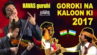 HAVAS guruhi - GOROKI NA KALOON KI - Uzbekistan 2017