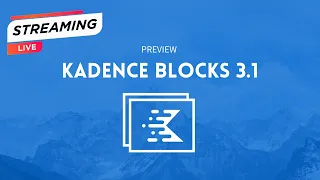 Kadence Blocks 3.1 Preview: Livestream