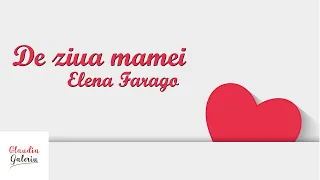 De Ziua Mamei de Elena Farago | Poezii Emotionante Pentru Mama | Poezii de 8 Martie Pentru Mama