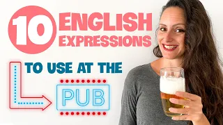 10 English Expressions to Use at the Pub 🍺🥃🍷