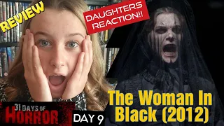 Daughters Reaction To First Horror Film| The Woman In Black (2012) Review| 31 Day's Of Horror| Day 9