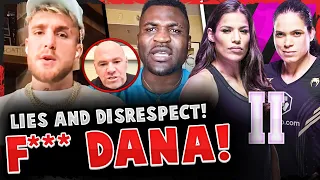 Jake Paul ACCUSES Dana White of LYING to Francis Ngannou! Amanda Nunes vs Julianna Peña in TUF!