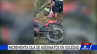 Aumentan asesinatos en el municipio de Soledad