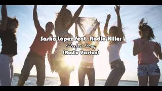 Sasha Lopez feat. Radio Killer - Perfect day [Radio Version]