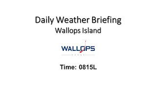 Daily Wallops Island Operations Weather Briefing March 22nd 2024