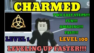 HOW TO LEVEL UP FASTER| CHARMED ROBLOX