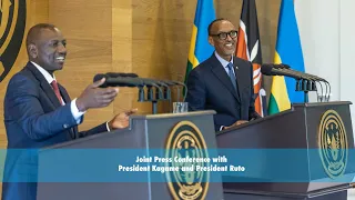 Joint Press Conference with President Kagame and President Ruto