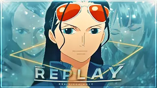 One Piece "Robin" - Replay [Edit/AMV]!