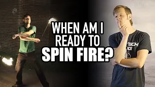 When Are You Ready to Spin Fire?