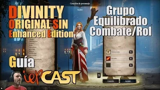 DIVINITY Original Sin Enhanced Edition - Guía - Grupo Equilibrado Combate/Rol