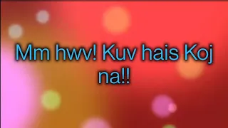 Kuv Vwm Rau Koj (Karaoke) Maly Vue